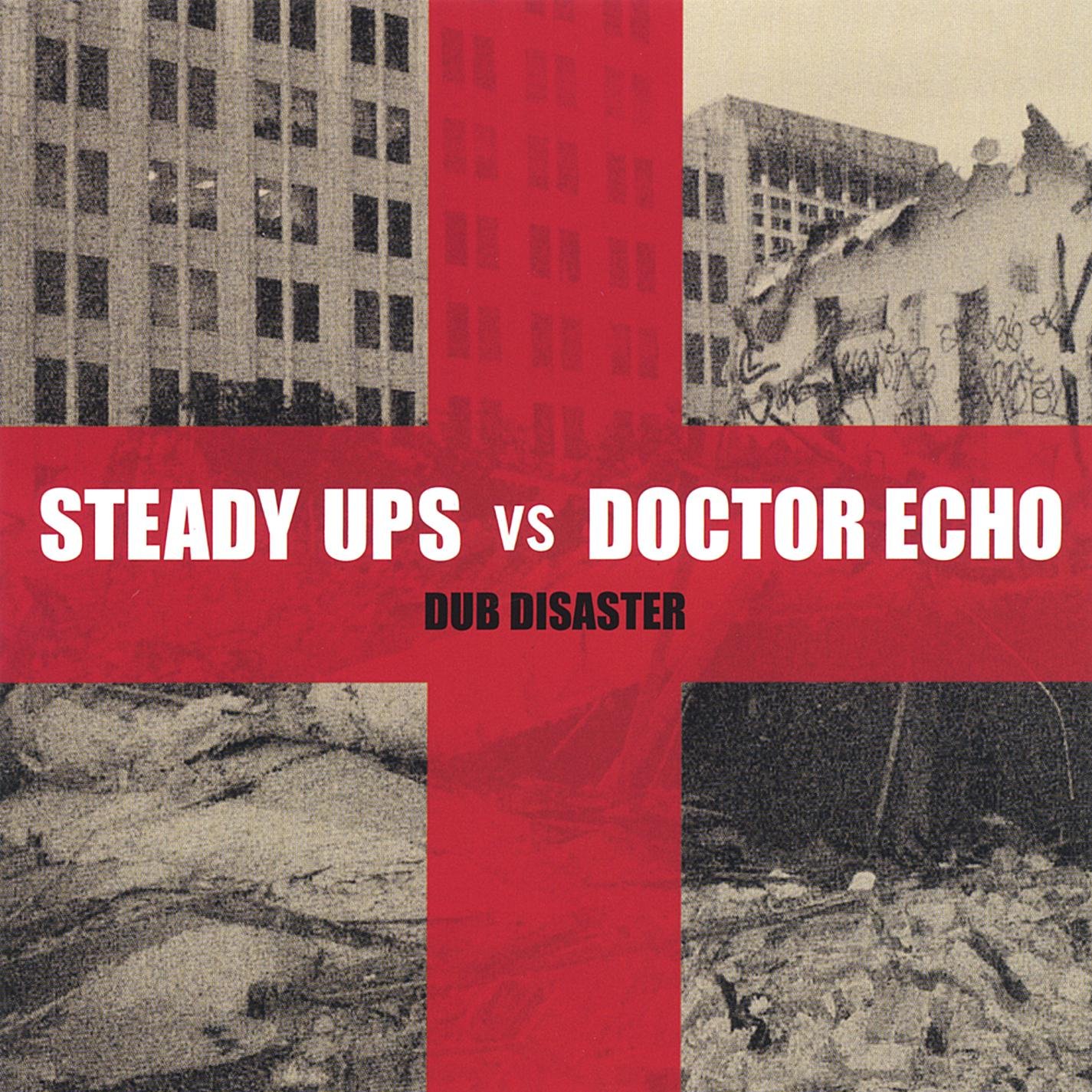 Steady Ups vs Doctor Echo - Dub Disaster (2005) FLAC Download
