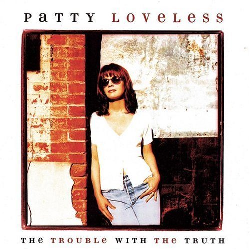 Patty Loveless-The Trouble With The Truth-CD-FLAC-1996-FLACME