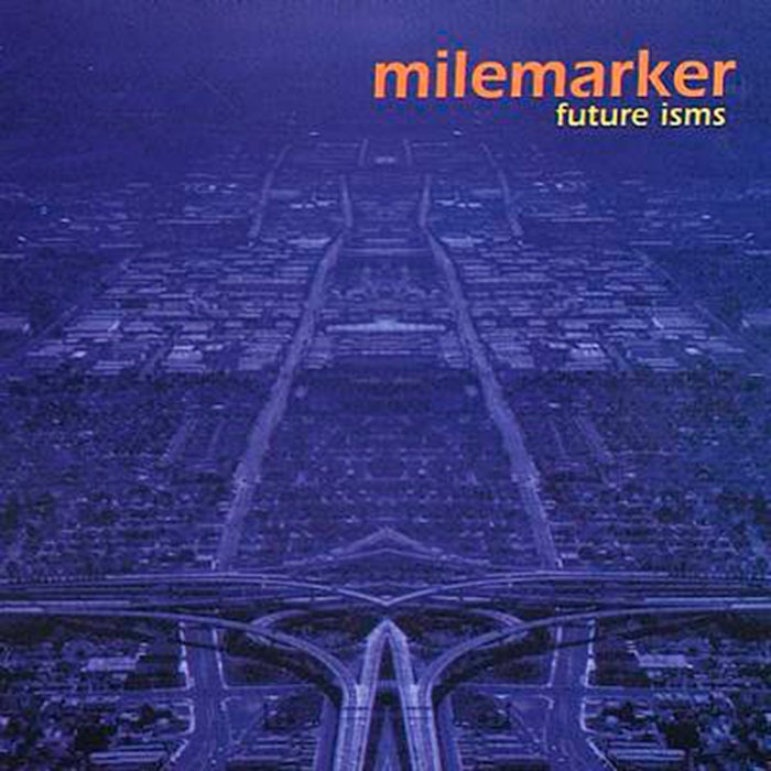 Milemarker - Future Isms (1999) FLAC Download
