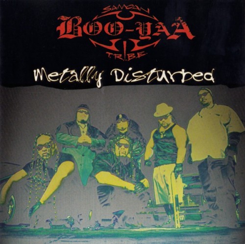 Boo-Yaa T.R.I.B.E-Metally Disturbed-CDEP-FLAC-1996-RAGEFLAC
