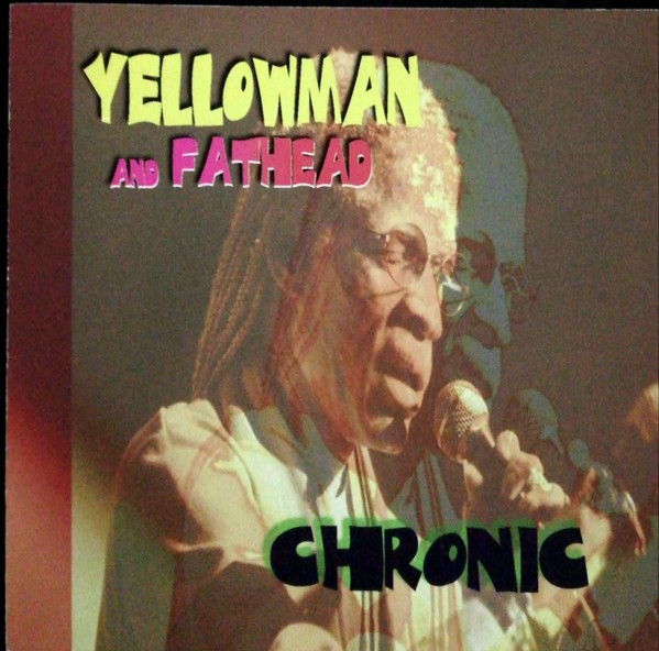 Yellowman and Fathead-Chronic-(XPLO3304)-CD-FLAC-1999-YARD