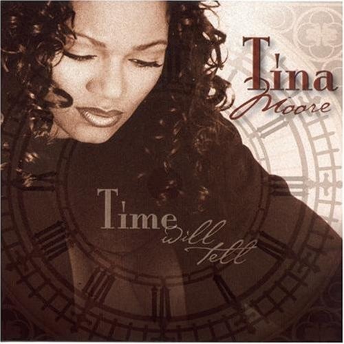 Tina Moore - Time Will Tell (2002) FLAC Download