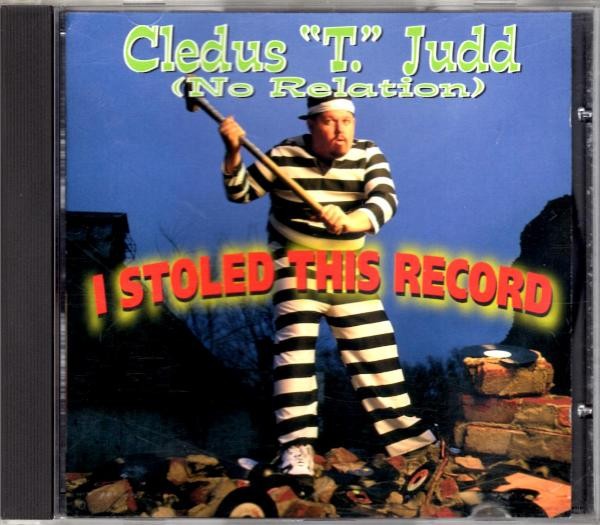 Cledus T. Judd (No Relation)-I Stoled This Record-CD-FLAC-1996-FLACME