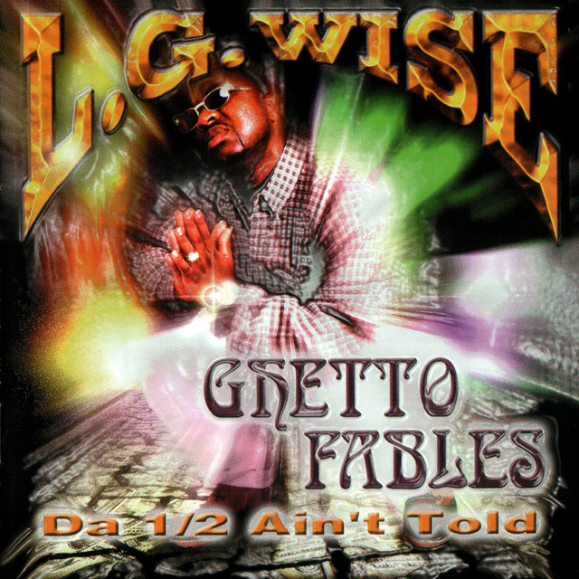 L.G. Wise-Ghetto Fables Da Half Aint Told-CD-FLAC-2000-RAGEFLAC