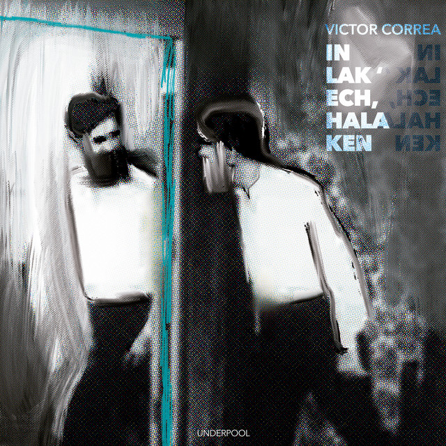 Victor Correa-In Lak Ech Hala Ken-CD-FLAC-2019-MAHOU