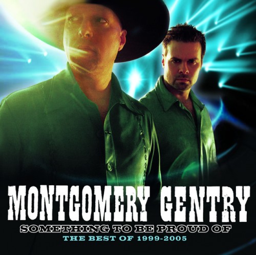 Montgomery Gentry-Something To Be Proud Of The Best Of 1999-2005-CD-FLAC-2005-FLACME