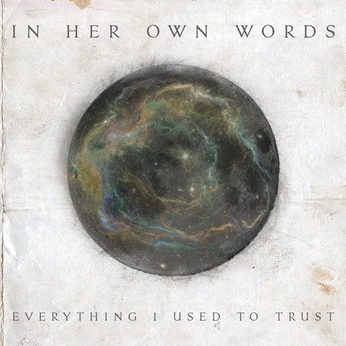 In Her Own Words-Everything I Used To Trust-16BIT-WEB-FLAC-2013-VEXED