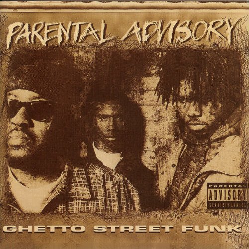 Parental Advisory-Ghetto Street Funk-CD-FLAC-1993-RAGEFLAC