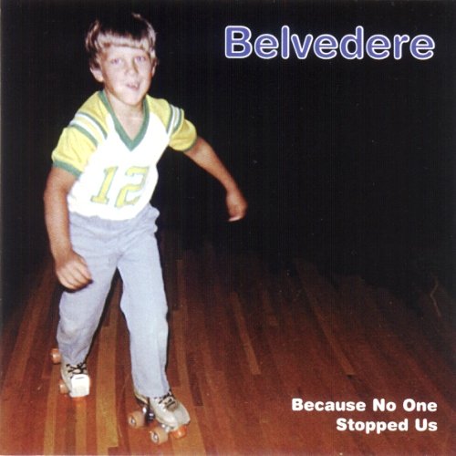 Belvedere – Because No One Stopped Us (1998) [FLAC]