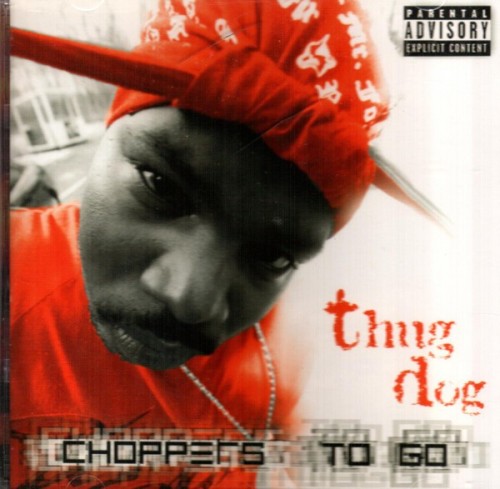 Thug Dog – Choppers To Go (2001) FLAC