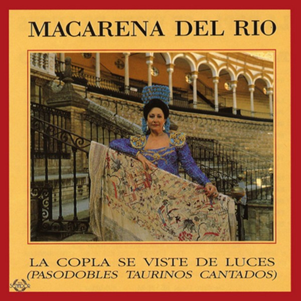 Macarena Del Rio-La Copla Se Viste De Luces (Pasodobles Taurinos Cantados)-ES-CD-FLAC-1992-MAHOU