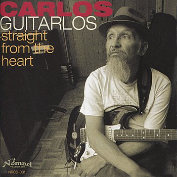Carlos Guitarlos - Straight From The Heart (2003) FLAC Download