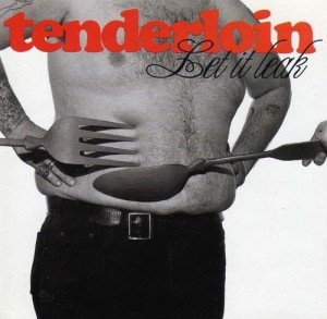 Tenderloin-Let It Leak-PROMO-CD-FLAC-1994-FATHEAD Download