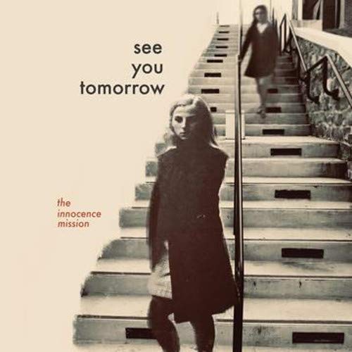 The Innocence Mission-See You Tomorrow-CD-FLAC-2020-401 Download