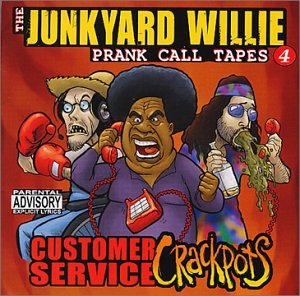 The Junkyard Willie-Customer Service Crackpots Prank Call Tapes 4-CD-FLAC-2002-FLACME