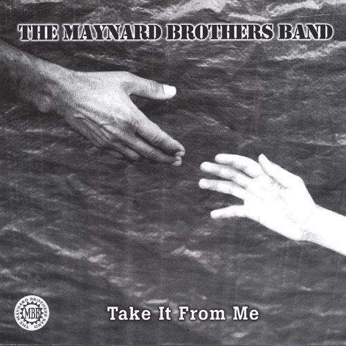 The Maynard Brothers Band-Take It From Me-CD-FLAC-2004-FLACME