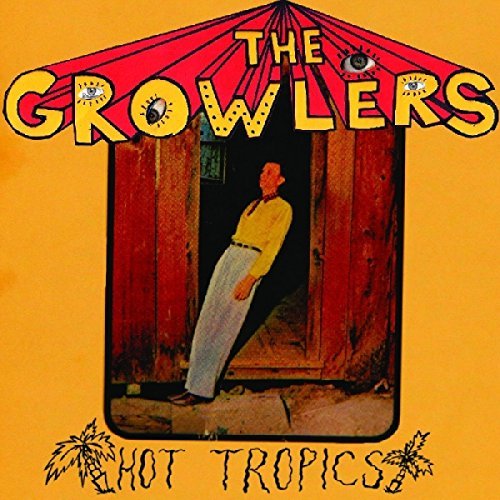 The Growlers-Hot Tropics-CD-FLAC-2010-MUNDANE