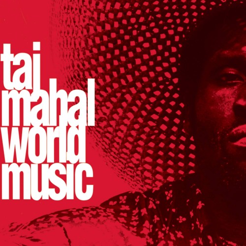 Taj Mahal-World Music-Remastered-CD-FLAC-1993-THEVOiD