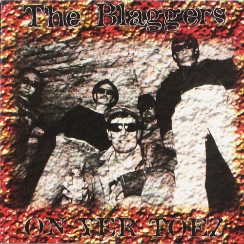 The Blaggers-On Yer Toez-REISSUE-CD-FLAC-1997-FiXIE