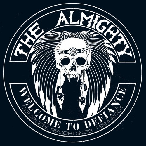The Almighty-Welcome To Defiance Complete Recordings 1994-2001-(HNEBOX146)-BOXSET-7CD-FLAC-2021-WRE