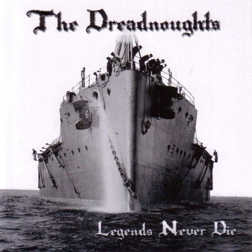 The Dreadnoughts-Legends Never Die-REISSUE-CD-FLAC-2011-FiXIE