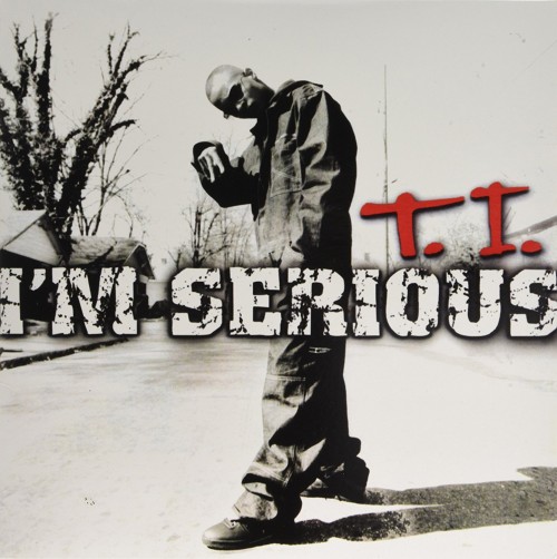 T.I.-Im Serious-CD-FLAC-2001-CALiFLAC