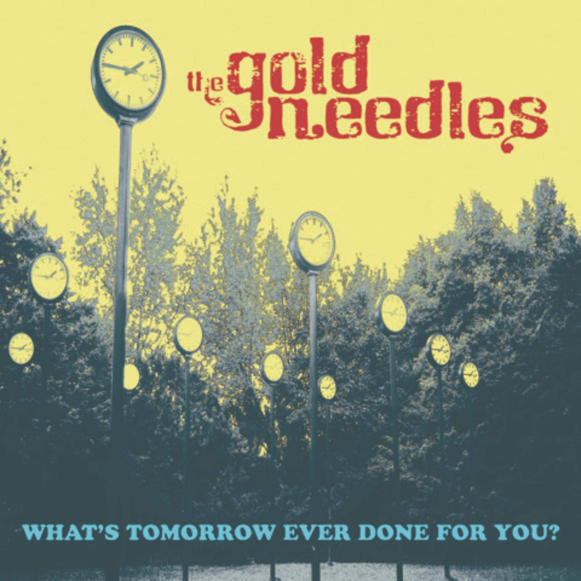 The Gold Needles-Whats Tomorrow Ever Done For You-(PSC 1021)-CD-FLAC-2021-MUNDANE Download