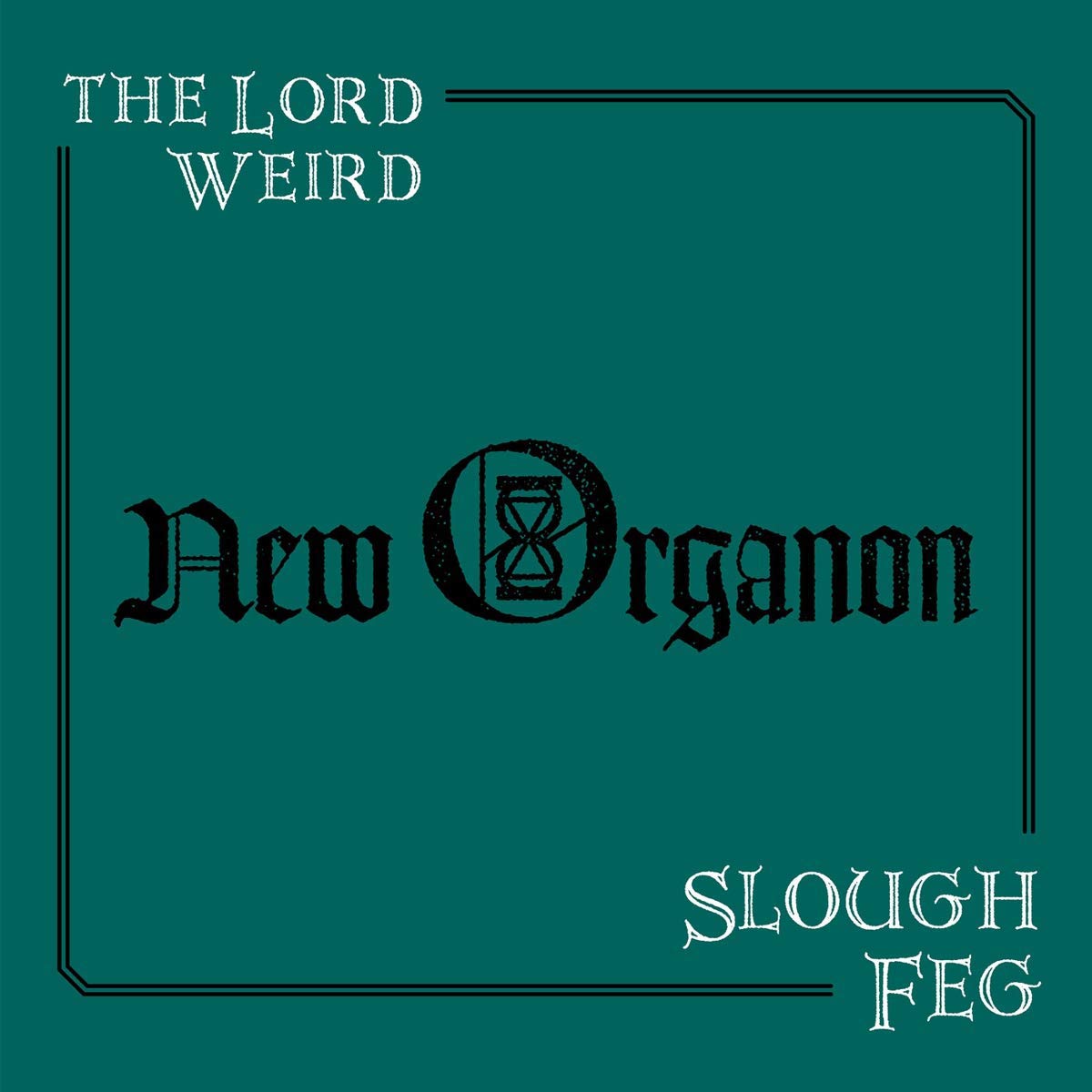 The Lord Weird Slough Feg-New Organon-CD-FLAC-2019-SCORN