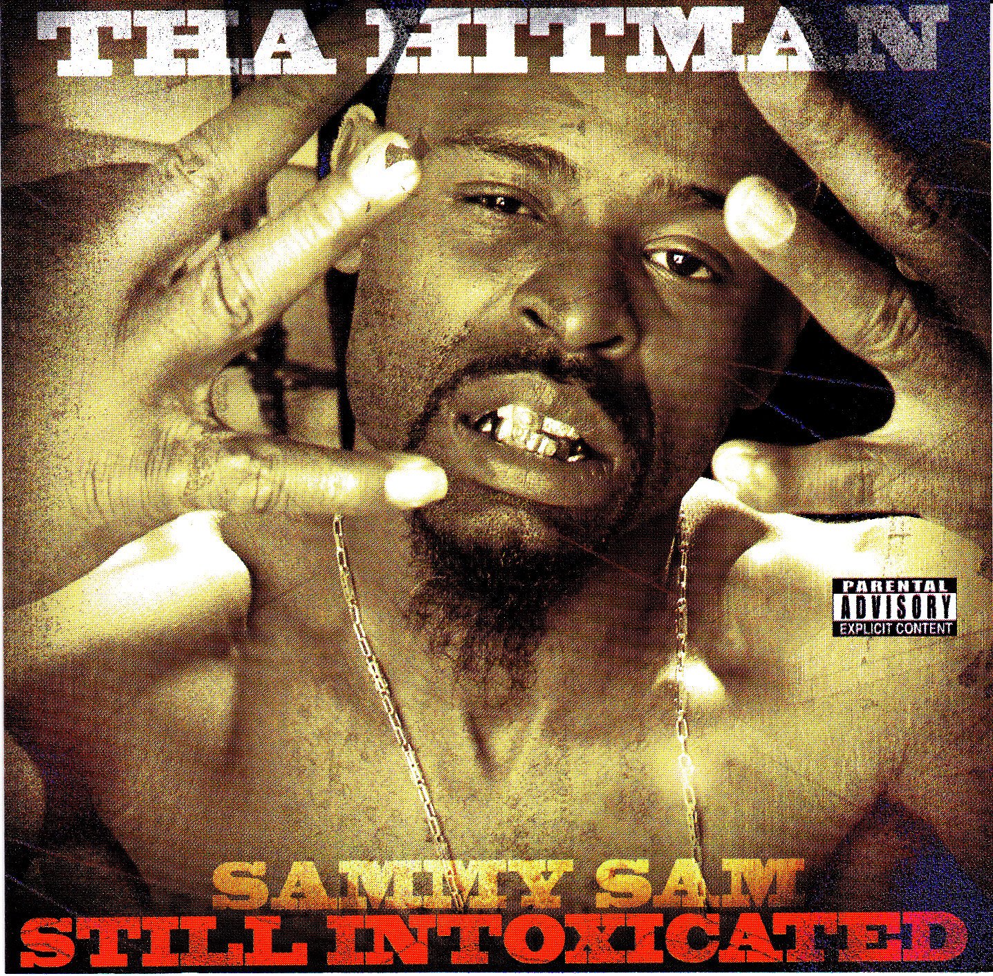 Tha Hitman Sammy Sam-Still Intoxicated-CD-FLAC-2002-CALiFLAC Download