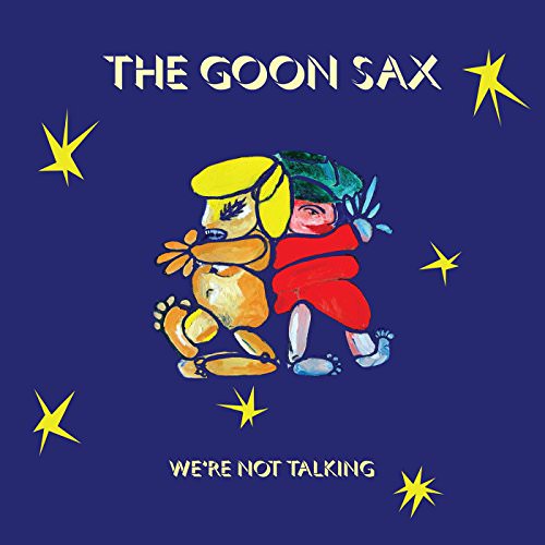 The Goon Sax-Were Not Talking-(WEBB540CD)-CD-FLAC-2018-HOUND Download