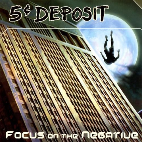 5 Cent Deposit - Focus On The Negative (2005) FLAC Download