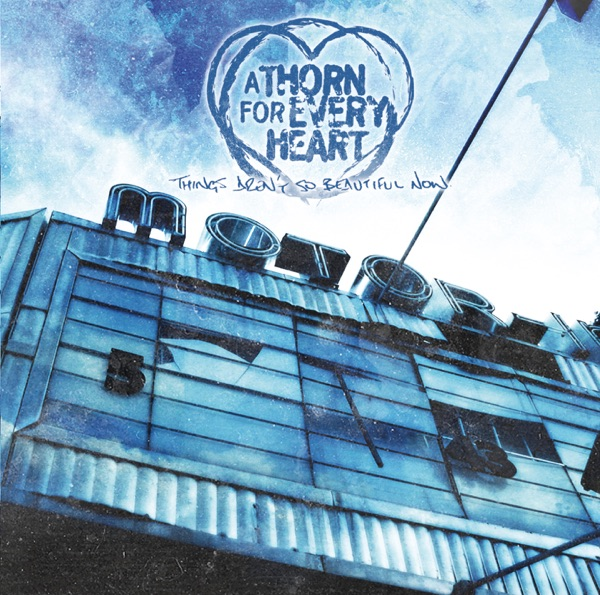 A Thorn For Every Heart - Things Aren't So Beautiful Now (2004) FLAC Download