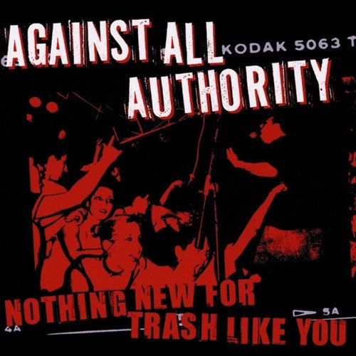 Against All Authority - Nothing New For Trash Like You (2001) FLAC Download
