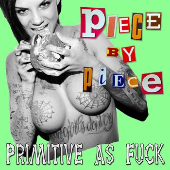 Piece By Piece-Primitive As Fuck-16BIT-WEB-FLAC-2013-VEXED