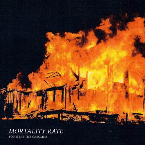 Mortality Rate-You Were The Gasoline-16BIT-WEB-FLAC-2019-VEXED