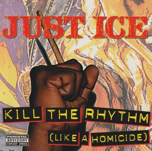 Just Ice-Kill The Rhythm (Like A Homicide)-CD-FLAC-1995-RAGEFLAC