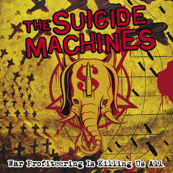 The Suicide Machines-War Profiteering Is Killing Us All-16BIT-WEB-FLAC-2005-VEXED