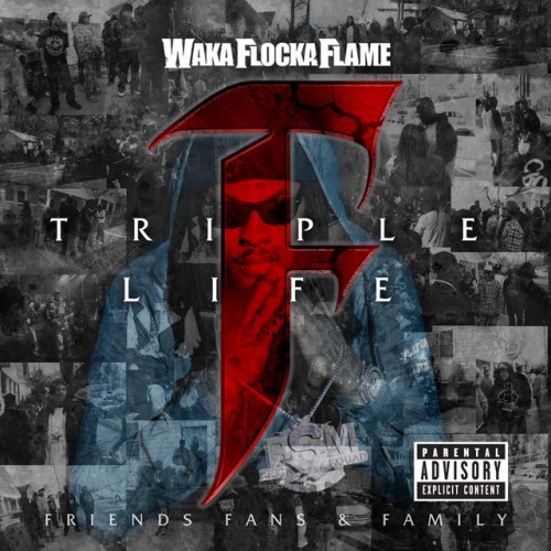 Waka Flocka Flame-Triple F Life Friends Fans And Family-CD-FLAC-2012-CALiFLAC