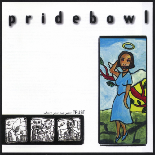 Pridebowl – Where You Put Your Trust (1997) [FLAC]