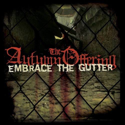 The Autumn Offering-Embrace The Gutter-16BIT-WEB-FLAC-2006-VEXED