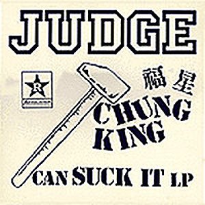 Judge-Chung King Can Suck It-16BIT-WEB-FLAC-1989-VEXED
