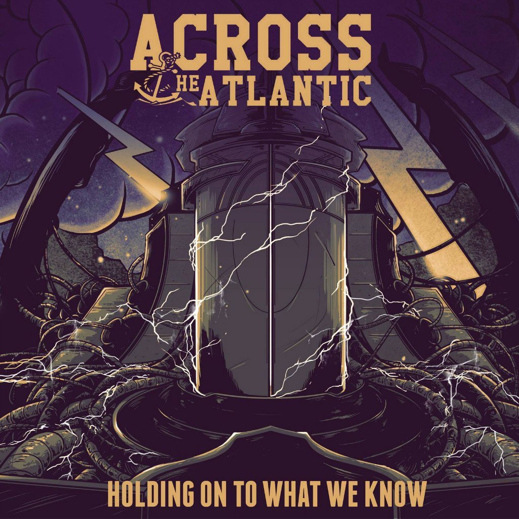 Across The Atlantic - Holding On To What We Know (2015) FLAC Download