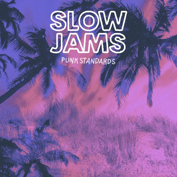Slow Jams - Punk Standards (2022) FLAC Download