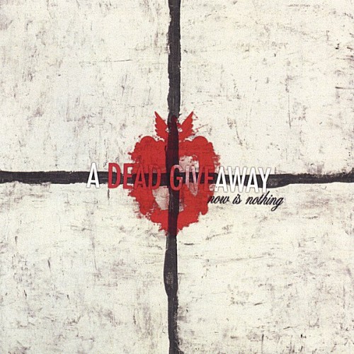 A Dead Giveaway-Now Is Nothing-16BIT-WEB-FLAC-2004-VEXED