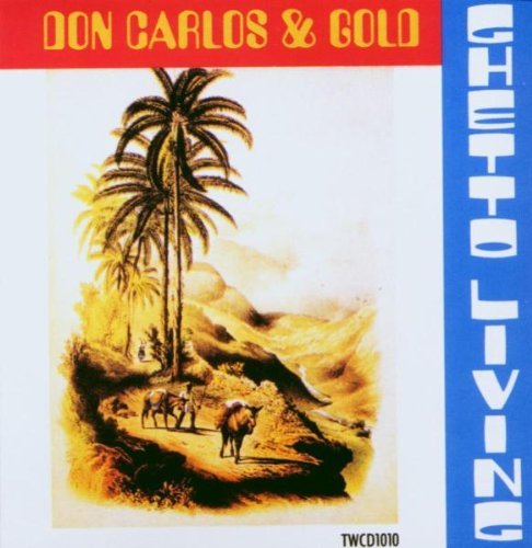 Don Carlos and Gold-Ghetto Living-(TWCD1010)-REISSUE-CD-FLAC-1990-YARD