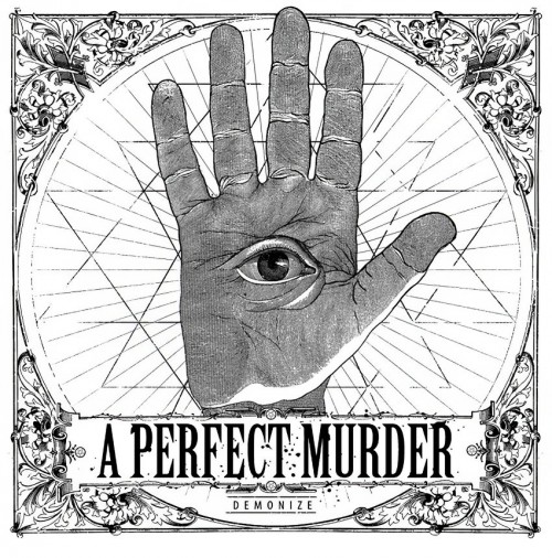 A Perfect Murder-Demonize-16BIT-WEB-FLAC-2013-VEXED