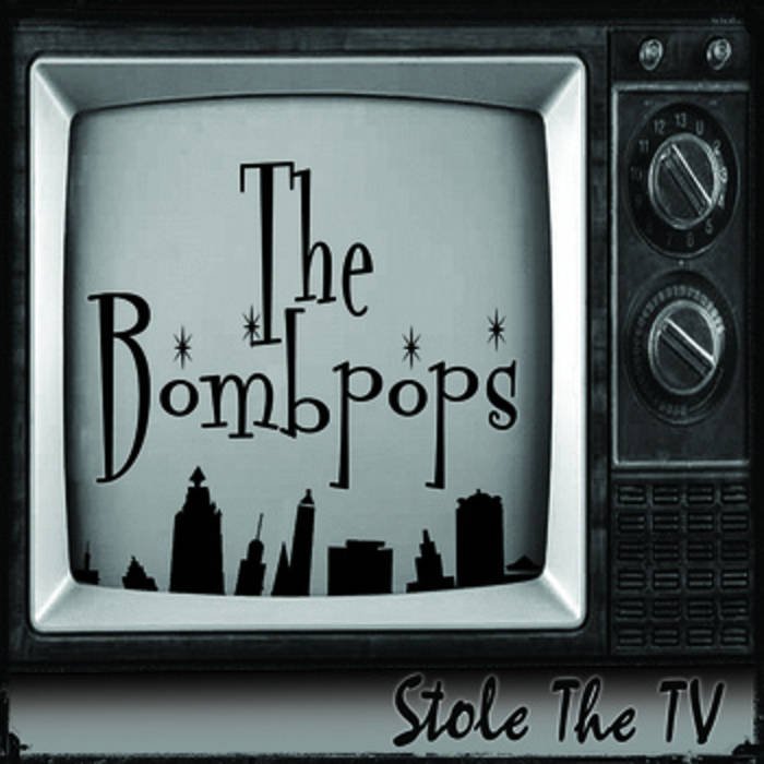 The Bombpops - Stole The TV (2011) FLAC Download