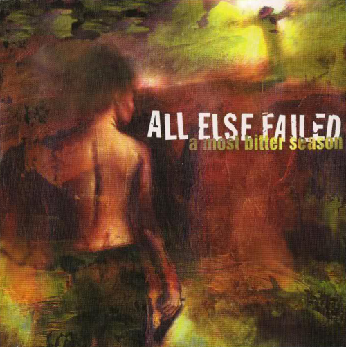 All Else Failed-A Most Bitter Season-16BIT-WEB-FLAC-1997-VEXED