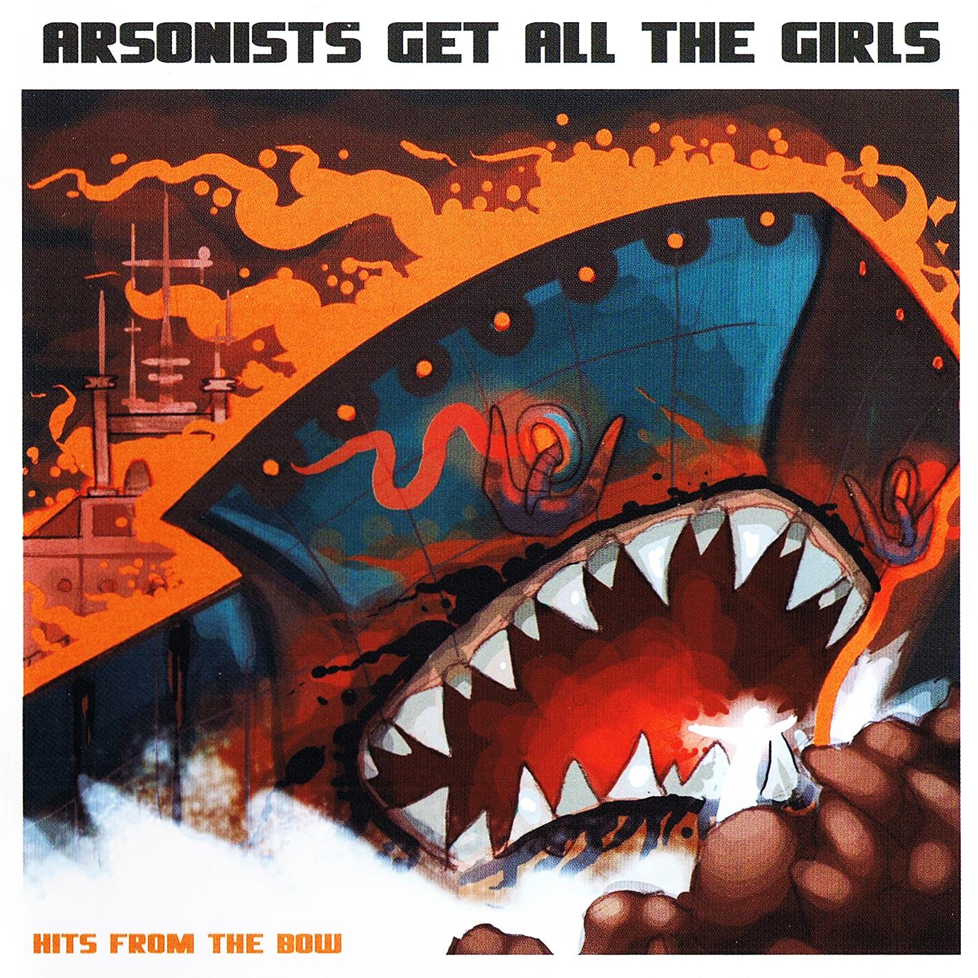 Arsonists Get All The Girls - Hits From The Bow (2009) FLAC Download
