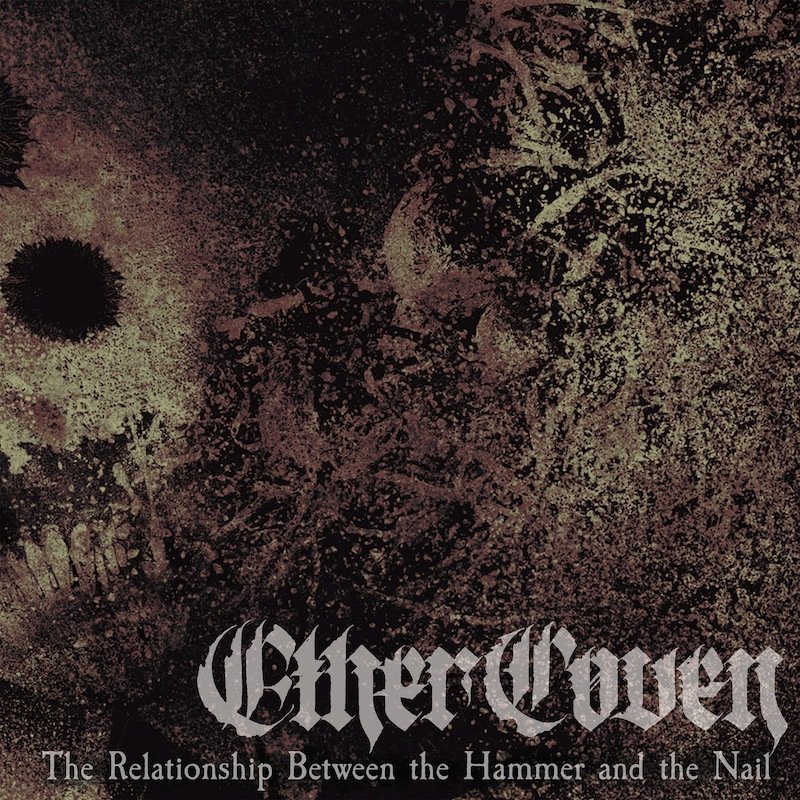 Ether Coven - The Relationship Between The Hammer And The Nail (2022) FLAC Download